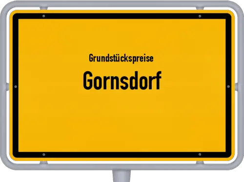 Grundstückspreise Gornsdorf - Ortsschild von Gornsdorf