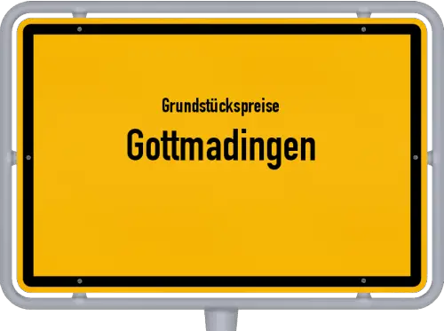 Grundstückspreise Gottmadingen - Ortsschild von Gottmadingen