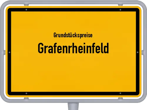 Grundstückspreise Grafenrheinfeld - Ortsschild von Grafenrheinfeld