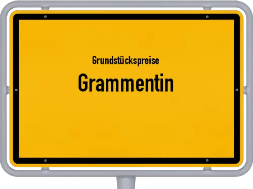 Grundstückspreise Grammentin - Ortsschild von Grammentin