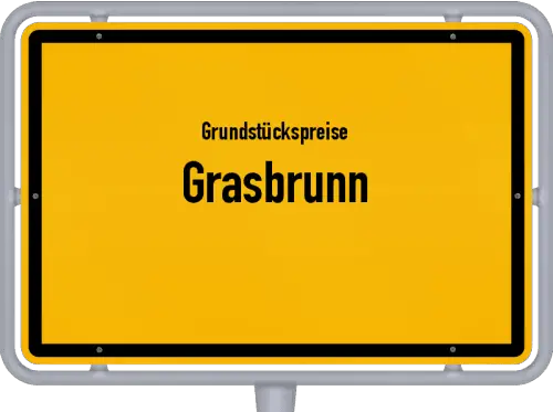 Grundstückspreise Grasbrunn - Ortsschild von Grasbrunn