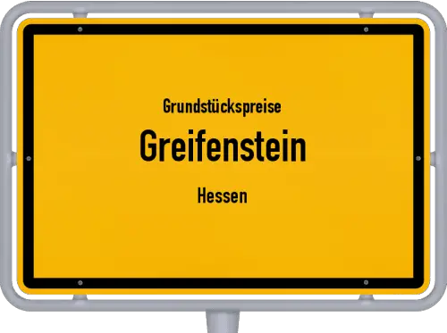 Grundstückspreise Greifenstein (Hessen) - Ortsschild von Greifenstein (Hessen)