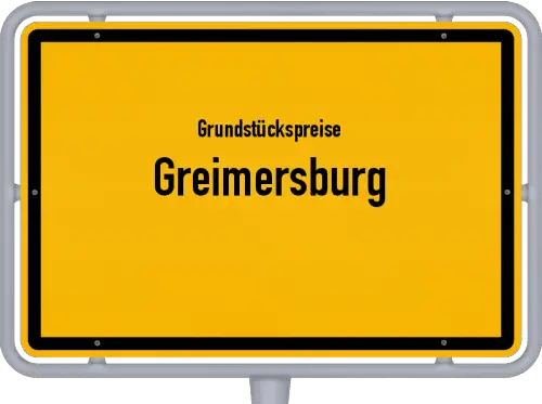 Grundstückspreise Greimersburg - Ortsschild von Greimersburg