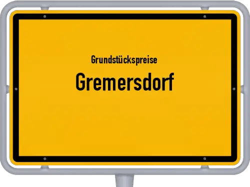 Grundstückspreise Gremersdorf - Ortsschild von Gremersdorf
