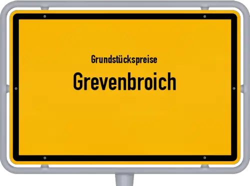 Grundstückspreise Grevenbroich - Ortsschild von Grevenbroich