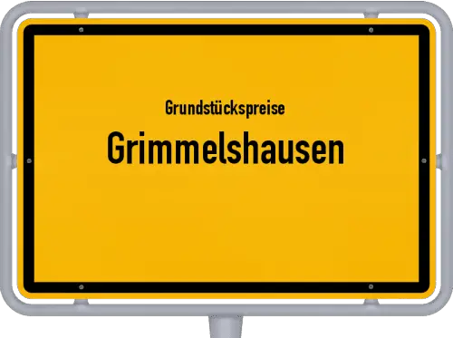 Grundstückspreise Grimmelshausen - Ortsschild von Grimmelshausen