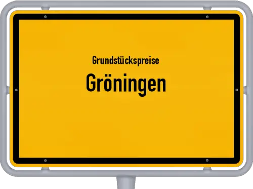 Grundstückspreise Gröningen - Ortsschild von Gröningen