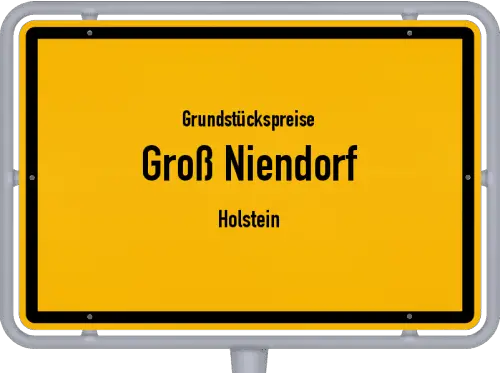 Grundstückspreise Groß Niendorf (Holstein) - Ortsschild von Groß Niendorf (Holstein)