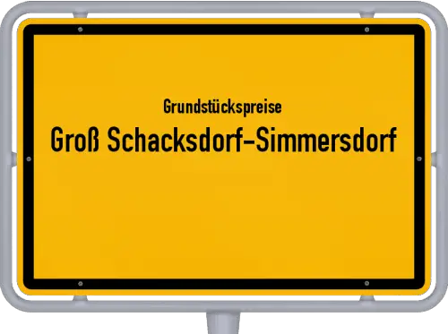 Grundstückspreise Groß Schacksdorf-Simmersdorf - Ortsschild von Groß Schacksdorf-Simmersdorf