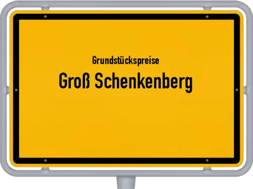 Grundstückspreise Groß Schenkenberg - Ortsschild von Groß Schenkenberg