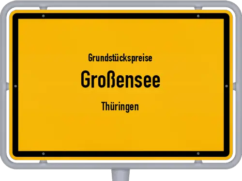 Grundstückspreise Großensee (Thüringen) - Ortsschild von Großensee (Thüringen)