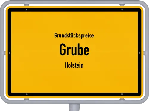 Grundstückspreise Grube (Holstein) - Ortsschild von Grube (Holstein)