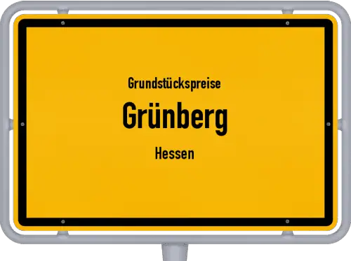 Grundstückspreise Grünberg (Hessen) - Ortsschild von Grünberg (Hessen)