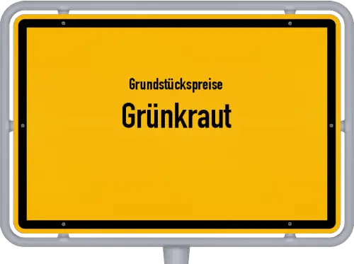 Grundstückspreise Grünkraut - Ortsschild von Grünkraut