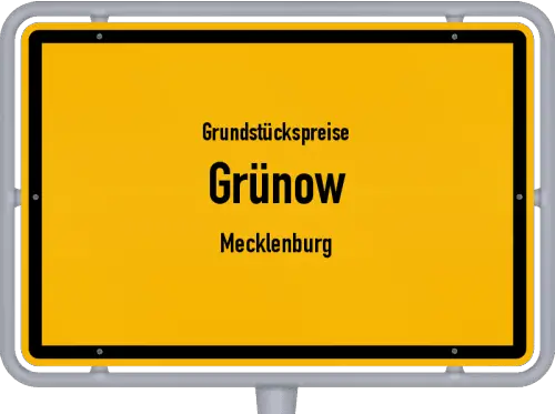 Grundstückspreise Grünow (Mecklenburg) - Ortsschild von Grünow (Mecklenburg)