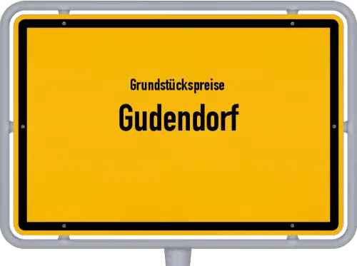 Grundstückspreise Gudendorf - Ortsschild von Gudendorf