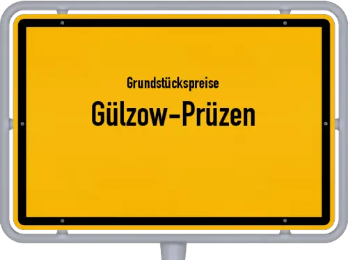 Grundstückspreise Gülzow-Prüzen - Ortsschild von Gülzow-Prüzen
