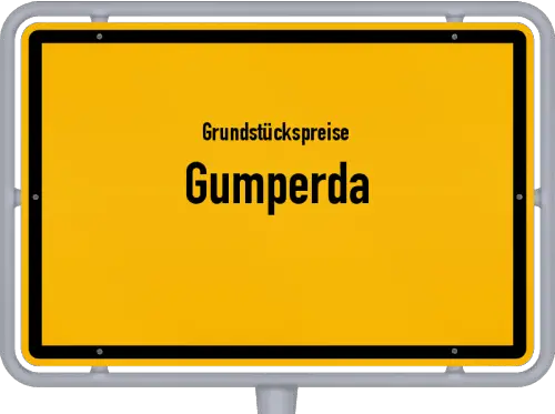 Grundstückspreise Gumperda - Ortsschild von Gumperda