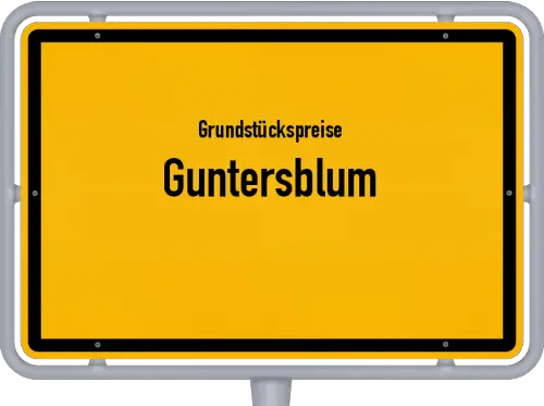 Grundstückspreise Guntersblum - Ortsschild von Guntersblum
