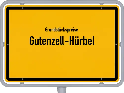 Grundstückspreise Gutenzell-Hürbel - Ortsschild von Gutenzell-Hürbel