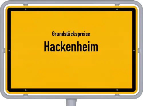 Grundstückspreise Hackenheim - Ortsschild von Hackenheim