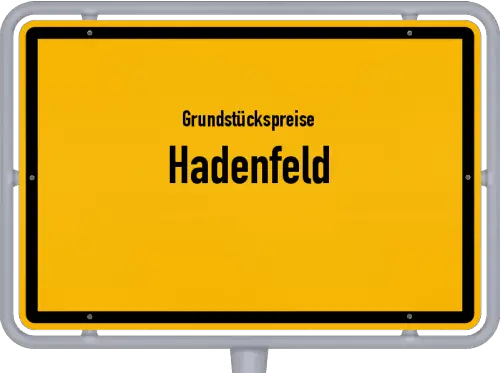 Grundstückspreise Hadenfeld - Ortsschild von Hadenfeld