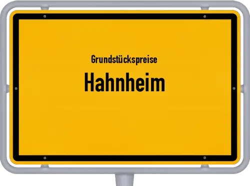 Grundstückspreise Hahnheim - Ortsschild von Hahnheim