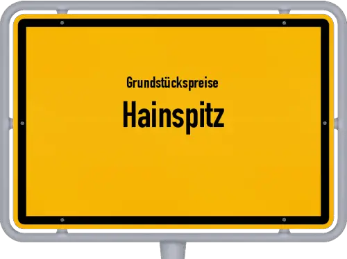 Grundstückspreise Hainspitz - Ortsschild von Hainspitz