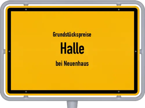 Grundstückspreise Halle (bei Neuenhaus) - Ortsschild von Halle (bei Neuenhaus)