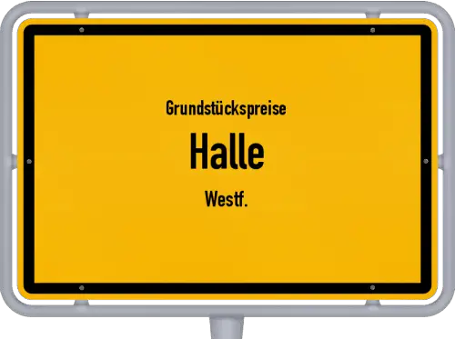 Grundstückspreise Halle (Westf.) - Ortsschild von Halle (Westf.)