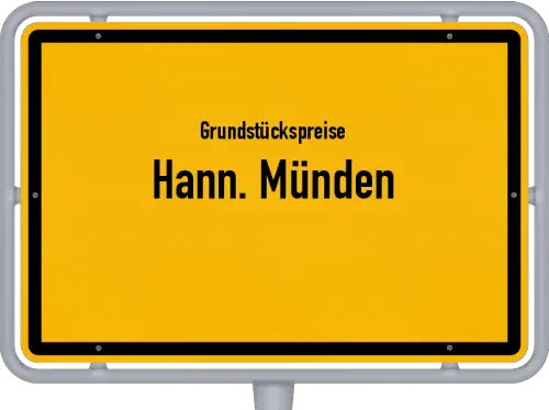 Grundstückspreise Hann. Münden - Ortsschild von Hann. Münden