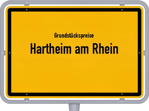 Grundstückspreise Hartheim am Rhein - Ortsschild von Hartheim am Rhein