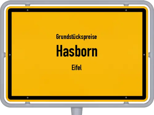 Grundstückspreise Hasborn (Eifel) - Ortsschild von Hasborn (Eifel)