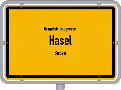 Grundstückspreise Hasel (Baden) - Ortsschild von Hasel (Baden)