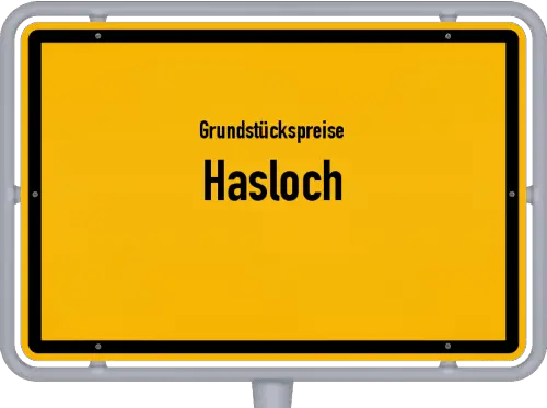 Grundstückspreise Hasloch - Ortsschild von Hasloch
