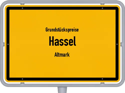 Grundstückspreise Hassel (Altmark) - Ortsschild von Hassel (Altmark)