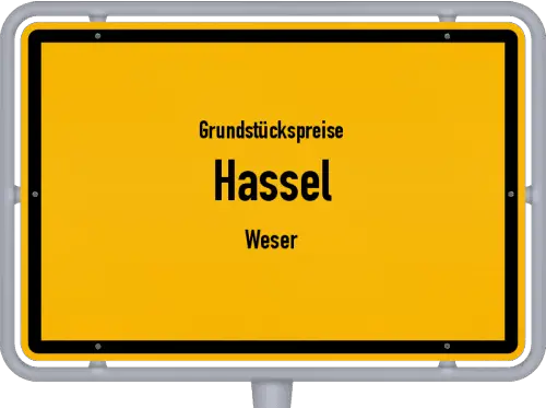 Grundstückspreise Hassel (Weser) - Ortsschild von Hassel (Weser)