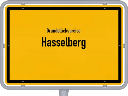 Grundstückspreise Hasselberg - Ortsschild von Hasselberg