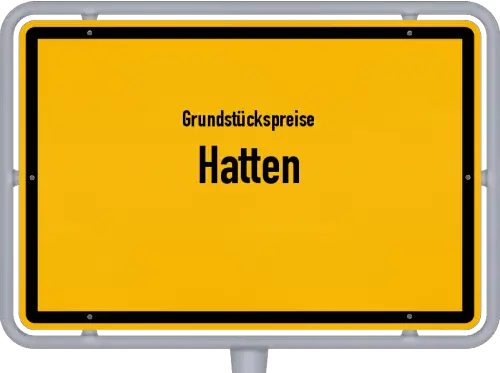 Grundstückspreise Hatten - Ortsschild von Hatten