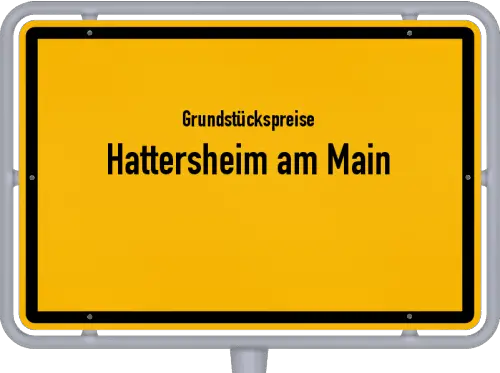 Grundstückspreise Hattersheim am Main - Ortsschild von Hattersheim am Main
