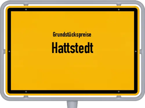 Grundstückspreise Hattstedt - Ortsschild von Hattstedt