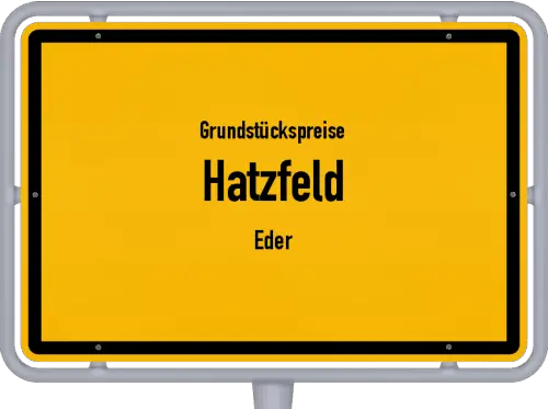 Grundstückspreise Hatzfeld (Eder) - Ortsschild von Hatzfeld (Eder)