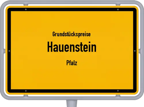 Grundstückspreise Hauenstein (Pfalz) - Ortsschild von Hauenstein (Pfalz)