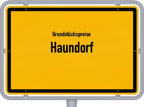 Grundstückspreise Haundorf - Ortsschild von Haundorf