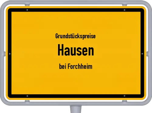 Grundstückspreise Hausen (bei Forchheim) - Ortsschild von Hausen (bei Forchheim)