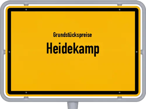 Grundstückspreise Heidekamp - Ortsschild von Heidekamp