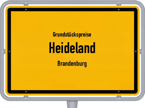 Grundstückspreise Heideland (Brandenburg) - Ortsschild von Heideland (Brandenburg)