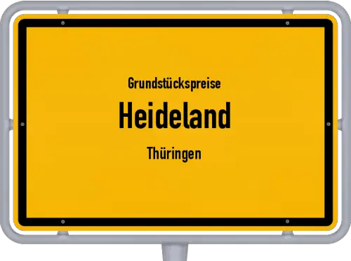 Grundstückspreise Heideland (Thüringen) - Ortsschild von Heideland (Thüringen)