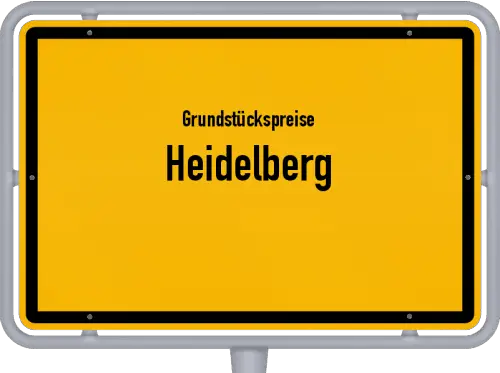 Grundstückspreise Heidelberg - Ortsschild von Heidelberg