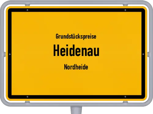 Grundstückspreise Heidenau (Nordheide) - Ortsschild von Heidenau (Nordheide)